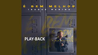 É Bem Melhor (Playback)
