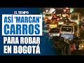 El modus operandi: Así marcan vehículos en trancones para robar en Bogotá