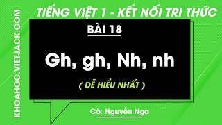 Details Tiếng Việt lớp 1 Bài 18: Gh, gh, Nh, nh - trang 48, 49 | Kết nối tri thức (DỄ HIỂU NHẤT) News