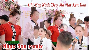 Nhạc Sàn Tây Bắc:Chị Em Xinh Đẹp Quẩy Nhiệt Tình Lễ Mừng Tân Gia
