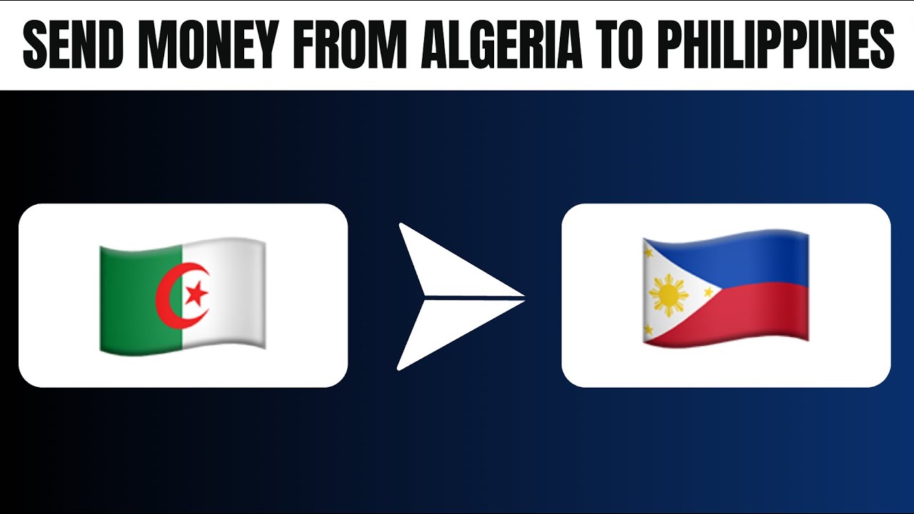 How to Send Money From Algeria to Philippines (Best Method) - YouTube