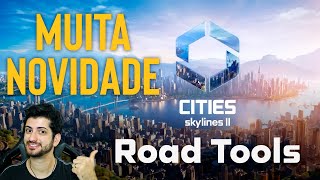 CITIES SKYLINES 2 - MAIS NOVIDADE FERRAMENTA DE EDIÇÃO DE ESTRADAS, RODOVIAS E TRÂNSITO