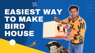 How To Make A Birdhouse At Home | DIY Bird House