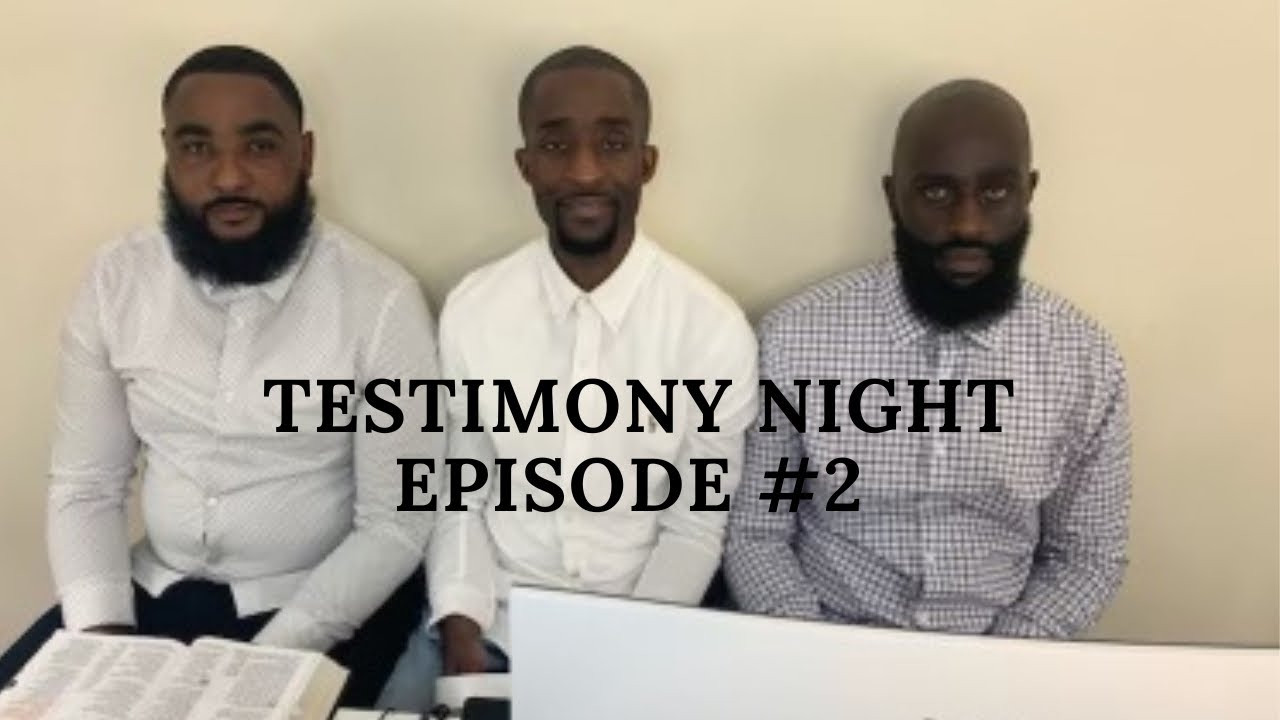 TESTIMONY NIGHT EPISODE 2 YouTube