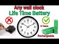 Life Time Cell for Wall Clock | Wall Clock Life Time Battery Solution. @Techno Topics