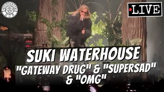 Suki Waterhouse "Gateway Drug" & "Supersad" & "OMG" LIVE