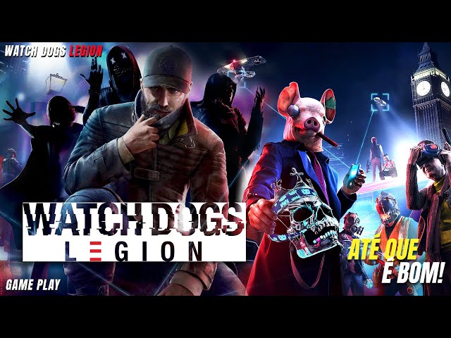 Watch Dogs: Legion, O jogo fica bom depois da primeira hora