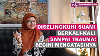 Trauma Karena Perselingkuhan Suami Begini Cara Mengatasinya