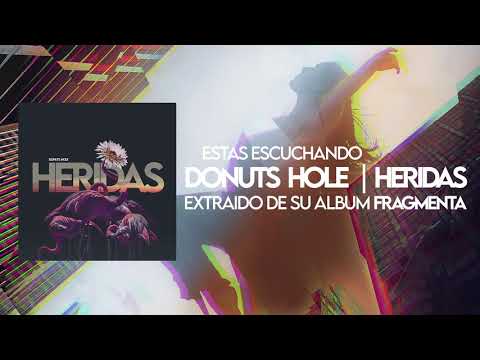 Donuts Hole - Heridas (Audio Oficial)