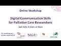 Aiihpc digital communication skills for palliative care researchers april 2021