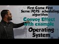 First come first serve (FCFS) CPU Scheduling algorithm | Convoy effect with example | OS