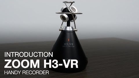 Zoom H3-VR: Introduction