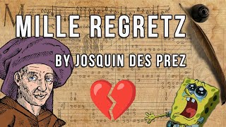 Unsatisfyingly sweet: Josquin's Mille Regretz