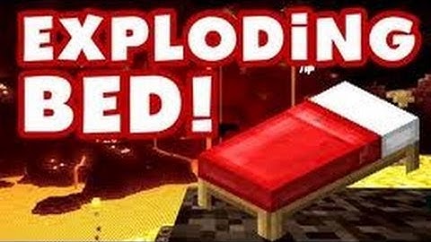 MCMythBusterz: EXPLODING BEDS!?!