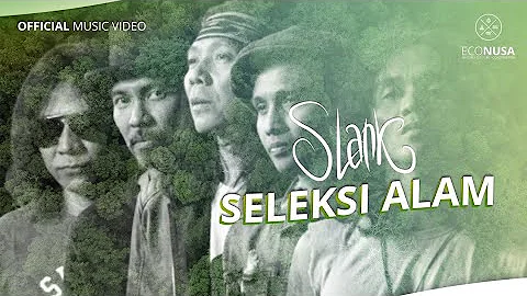 Slank - Seleksi Alam (Official Music Video)