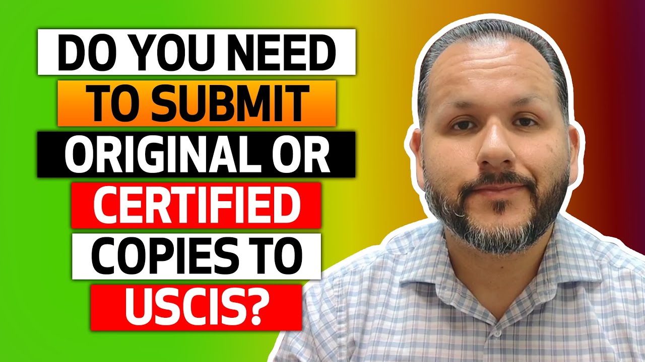 Do You Need To Submit Original Or Certified Copies To USCIS YouTube do-you-need-to-submit-original-or-certified-copies-to-uscis-youtube