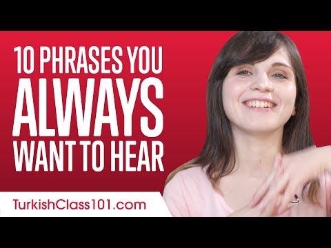 Learn the Top 10 Phrases You Always Want to Hear in Turkish