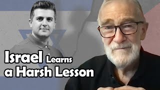 Israel Learns a Harsh Lesson | Ray McGovern