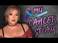 My Cancer Story 💖