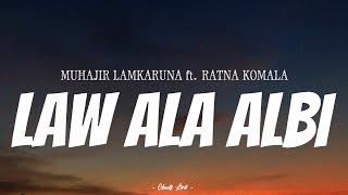 Download lagu Muhajir Lamkaruna & Ratna Komala - Law Ala Albi |   Video Lirik   mp3