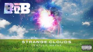 B.o.B - Strange Clouds ft. Lil Wayne [Official Audio] FREE DOWNLOAD