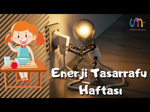 Enerji Tasarrufu Haftası Nedir ? / Enerji Tasarrufu Nasıl Yapılır ?