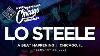 LO STEELE | Live solo set | A Beat Happening Chicago Showcase FEB 2025 @neverhaveieverbar
