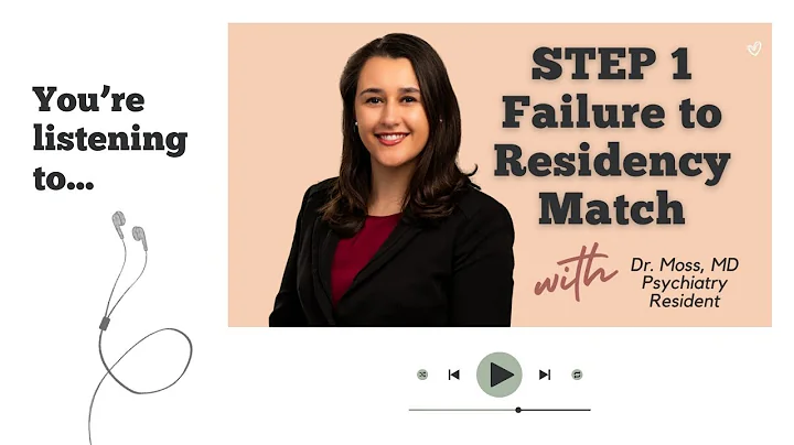 Failed USMLE Step 1 TWICE to Residency MATCH  (AUDIO)