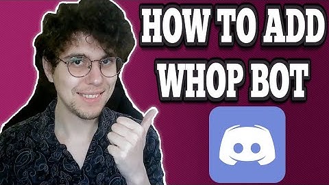 How To Add Whop Bot To Discord