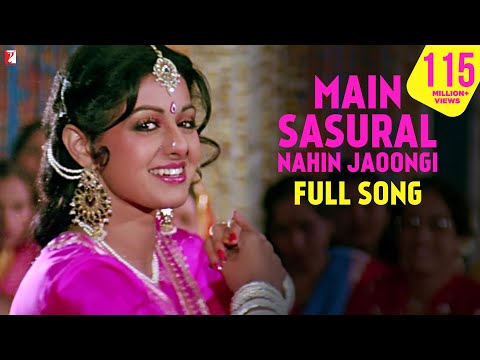 Main Sasural Nahin Jaoongi | Full Song | Chandni | Sridevi, Rishi Kapoor | Pamela Chopra | Shiv-Hari