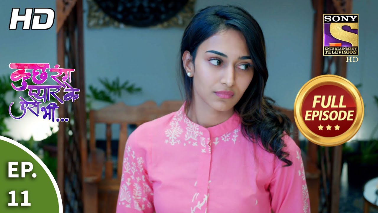 Kuch Rang Pyaar Ke Aise Bhi - Ep 11 - Full Episode - 26th July, 2021