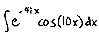 Integration by Complex Exponentials (Example 2)