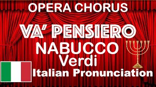 Va' Pensiero (NABUCCO) - Italian Pronunciation