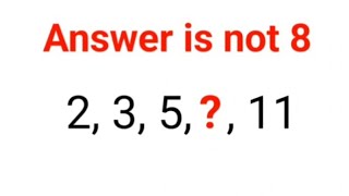 2, 3, 5, ? , 11 Literally 99% could not complete this series test! Answer is not 8. #series #iqtest