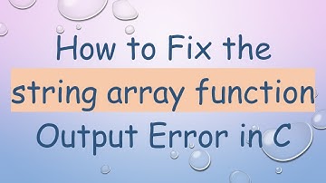 How to Fix the string array function Output Error in C