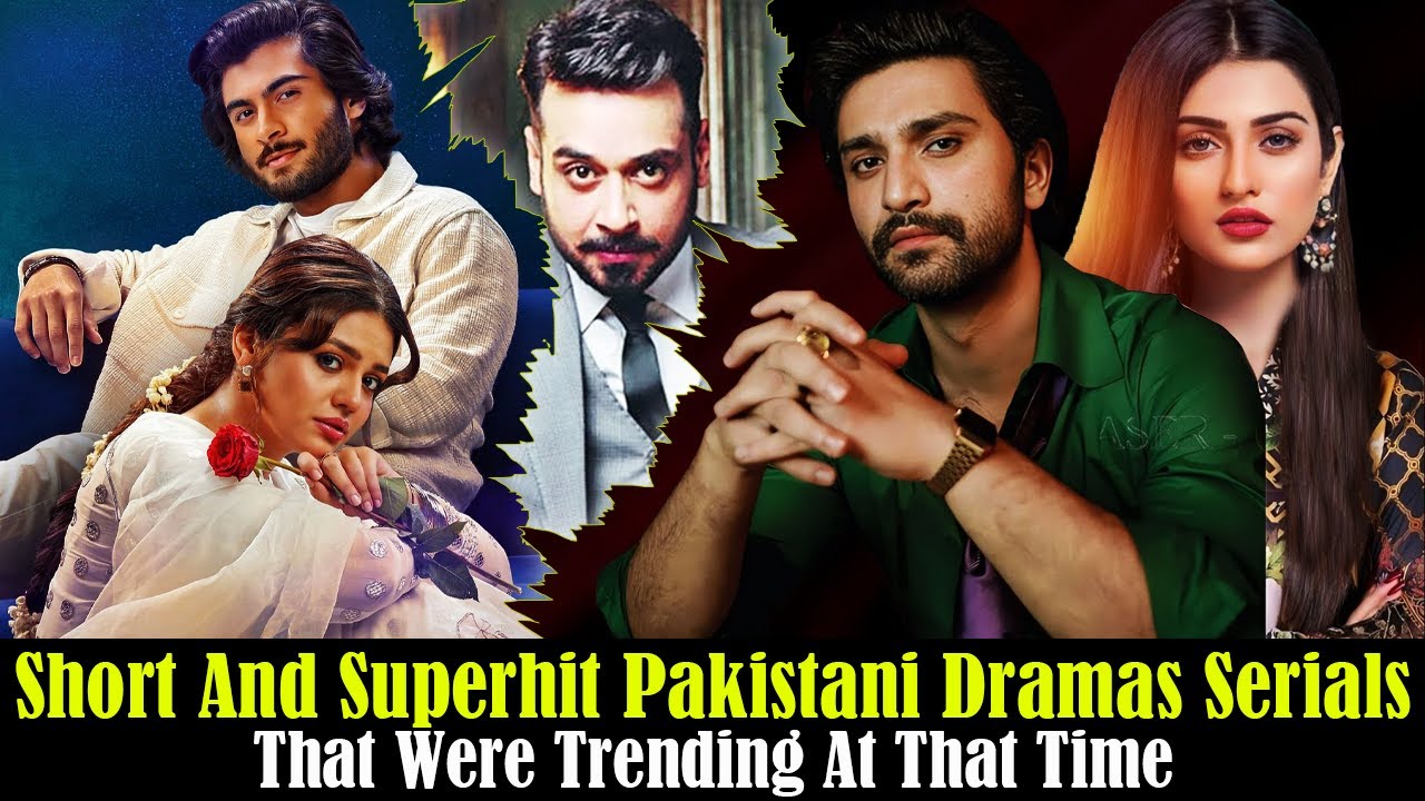 Top 7 Short And Superhit Pakistani Drama Serials That Were Trending At