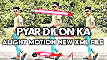 Pyar Dilon Ka Mela Hai || HINDI SONG XML FILE || DJ REMIX || ALIGHT MOTION XML || NEW XML || SD XML