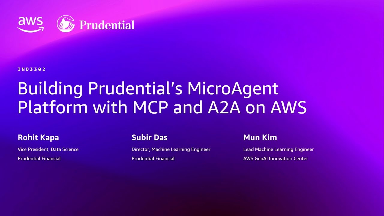 AWS re:Invent 2025 - Building Prudential’s microagent platform with MCP and A2A on AWS (IND3302)
