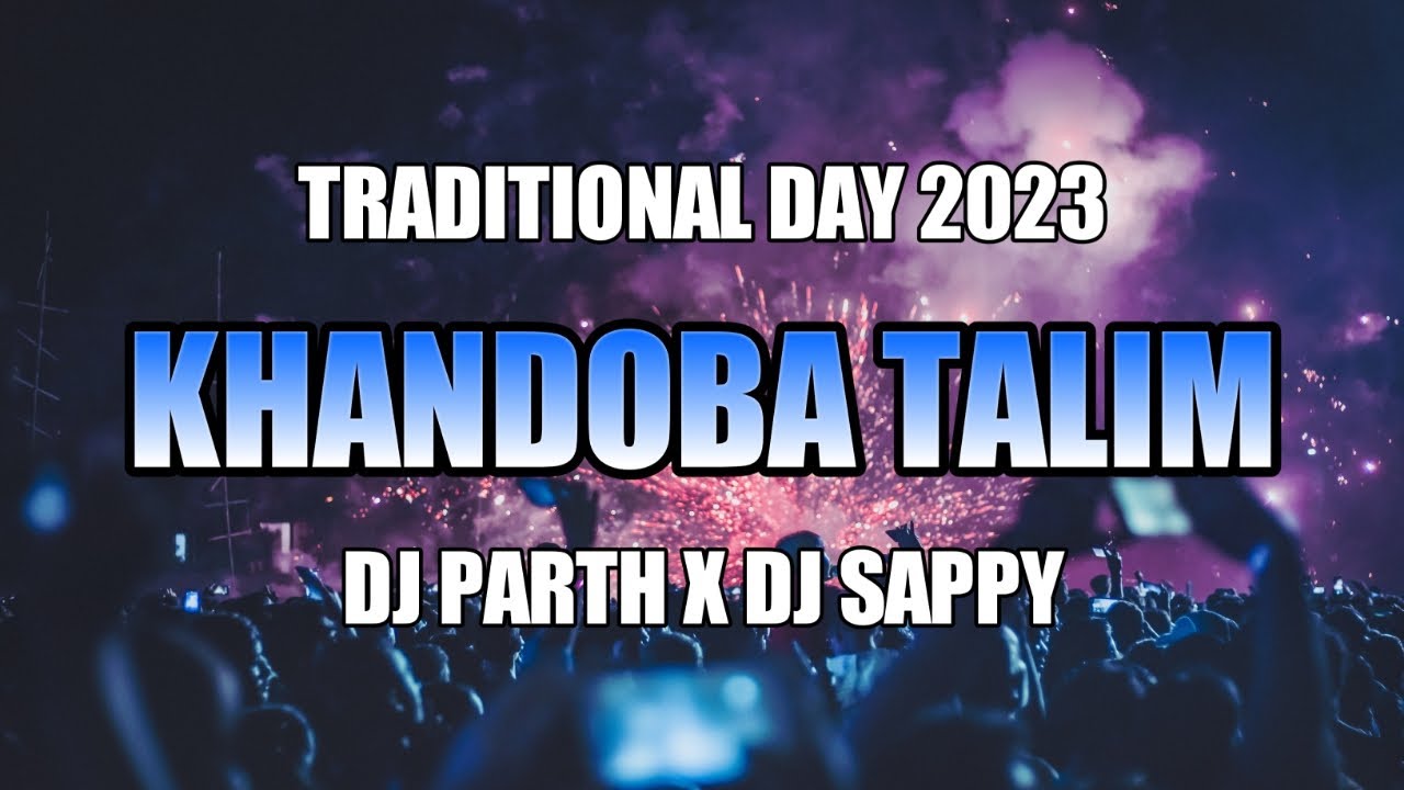 Khandoba Talim Mandal  Traditional Day 2023  Dj Parth X Dj Sappy