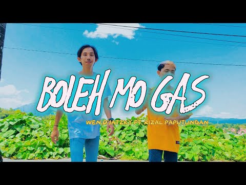 BOLEH MO GAS - WEN D'JATZKY FT. RIZAL PAPUTUNGAN (OFFICIAL MUSIC VIDEO)