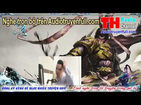 Video Huyền Huyễn Ta Đốn Ngộ Hỗn Độn Thể Audio tập 6 nghe... - youtube