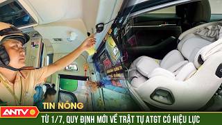 Từ 1/7, hàng loạt quy định mới về trật tự ATGT chính thức có hiệu lực | ANTV