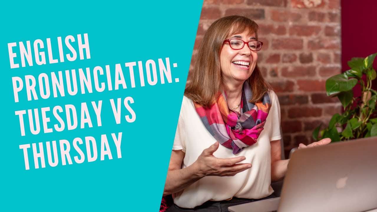 English Pronunciation: Tuesday vs Thursday