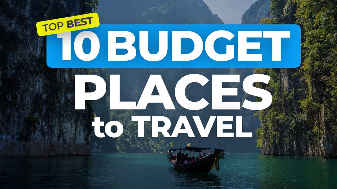 10 BEST PLACES TO #TRAVEL ON A #BUDGET 2020 - YouTube