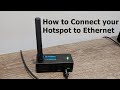 How to Connect your Hotspot to Ethernet