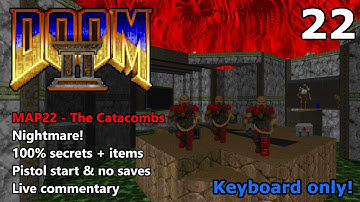 Doom II: MAP22 (The Catacombs) - Nightmare! 100% Secrets + Items - Keyboard Only
