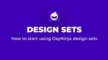 How To Start Using OxyNinja Design Sets