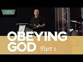 Obeying God (Part 1) // Sunday Morning Service