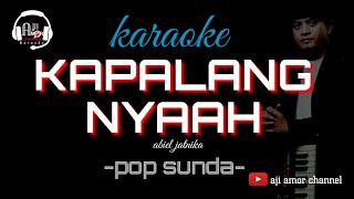 Download Mp3 kapalang nyaah karaoke lirik abiel jatnika