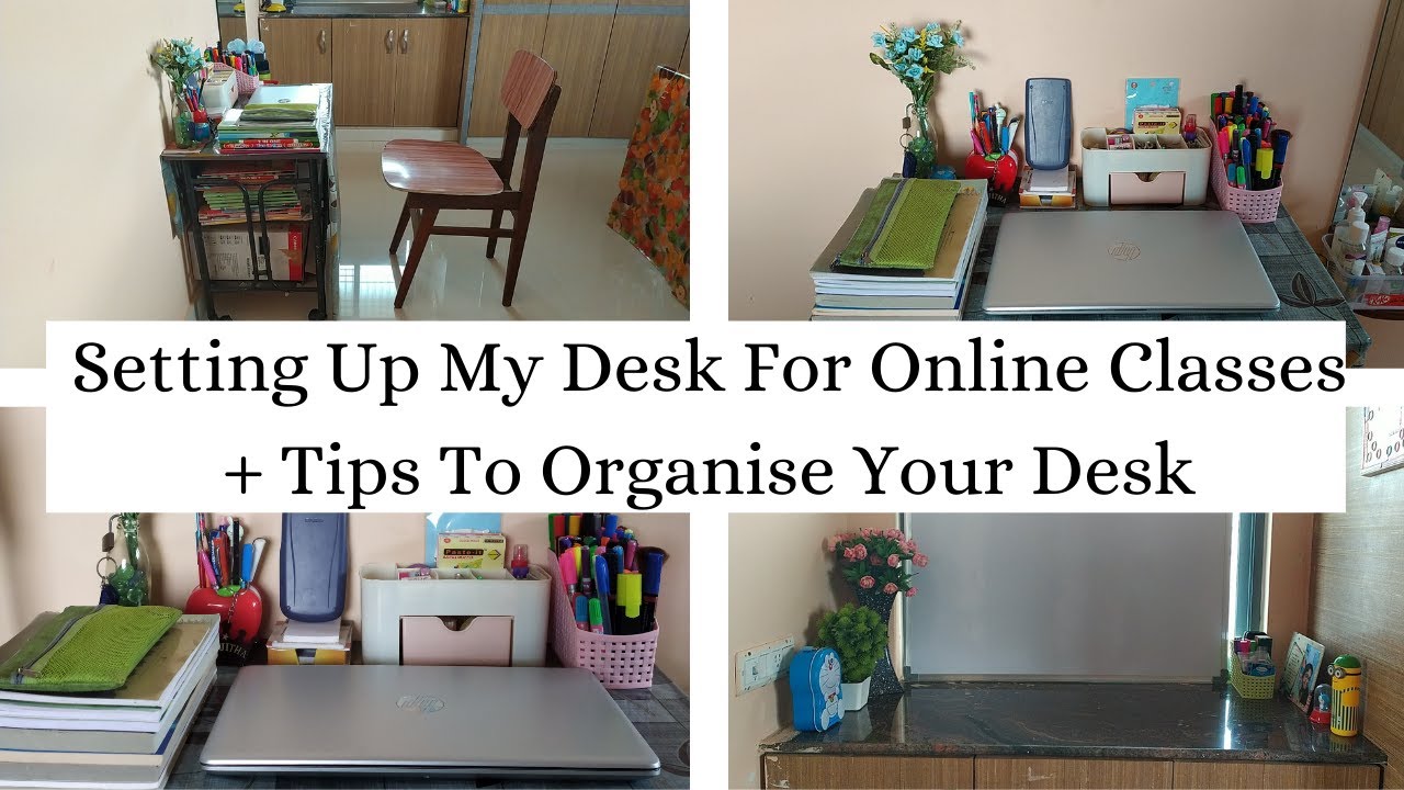 Setting up my desk for online classes Tips to organize your desk